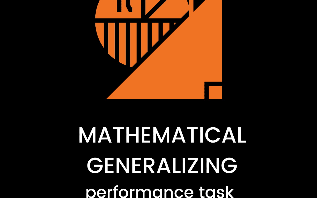 Mathematical Generalizing: Performance Task Teacher Guide